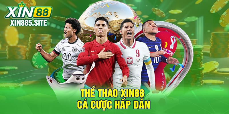 Thể thao Xin88 – Cá cược hấp dẫn