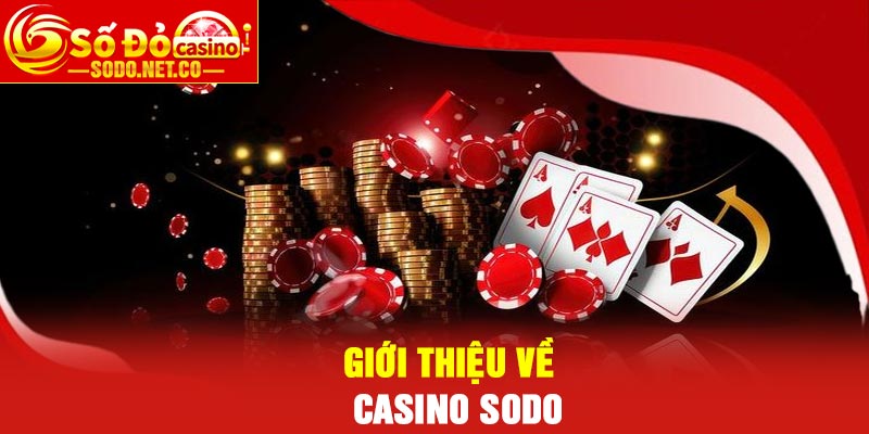 Giới Thiệu Về Casino Sodo